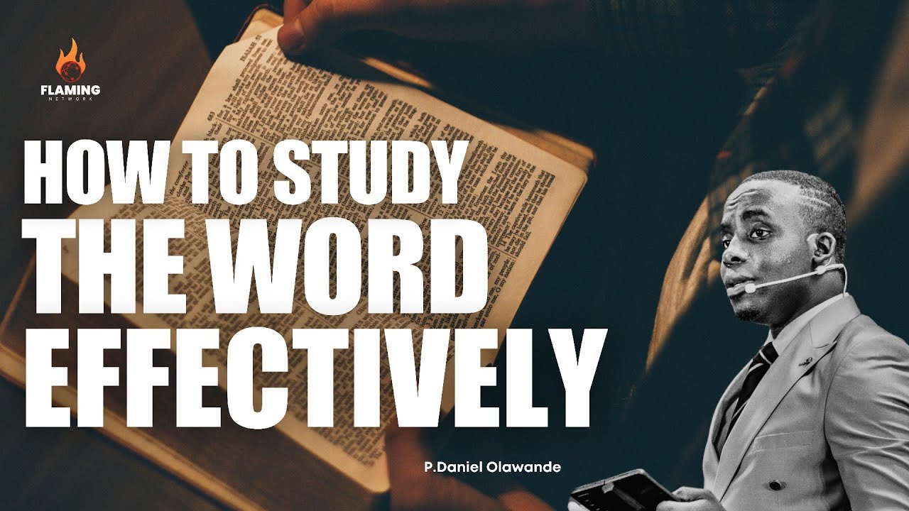 HOW TO STUDY THE WORD EFFECTIVELY | REVIVAL TENT | P.DANIEL OLAWANDE