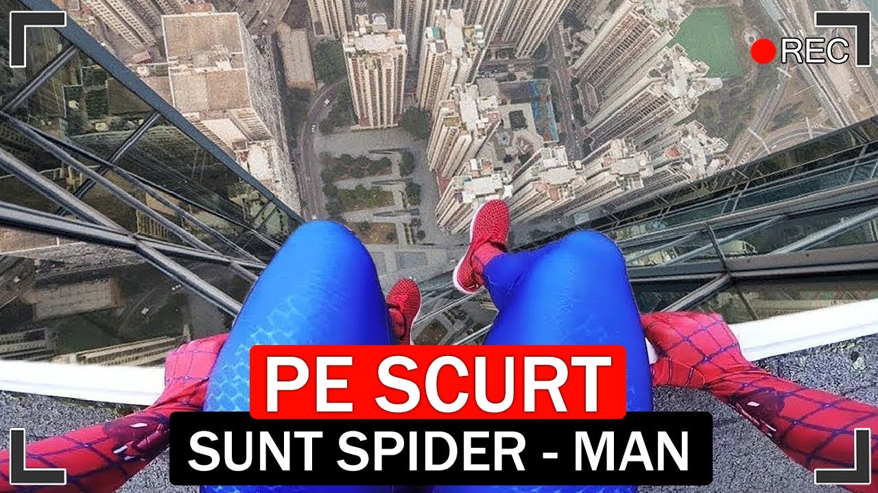 pe scurt, sunt Spiderman