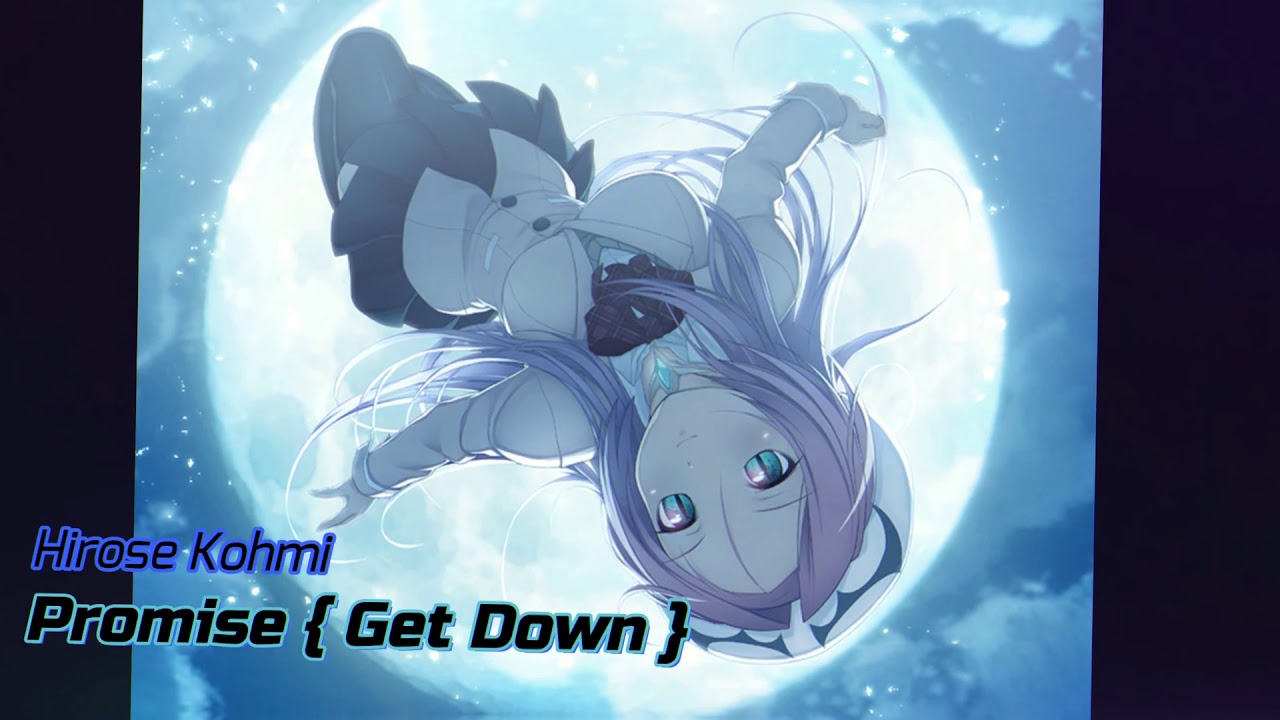 Hirose kohmi - Promise { Get Down } - Nightcore