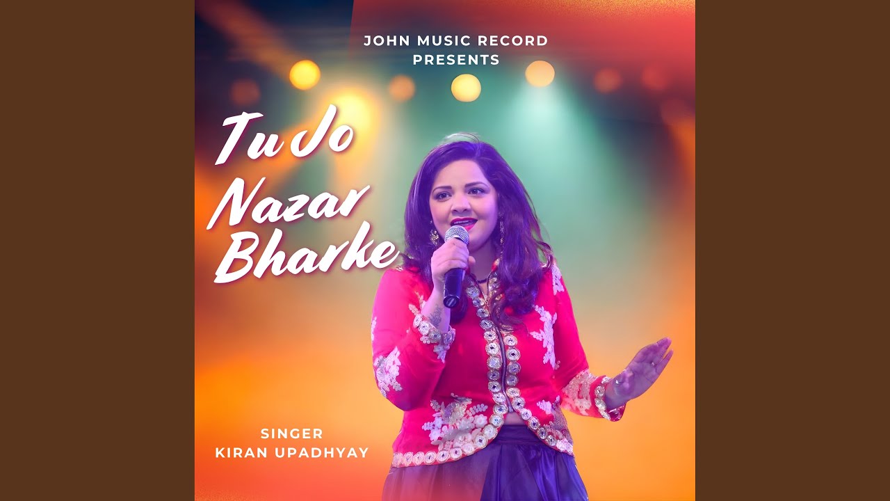 Tu Jo Nazar Bharke