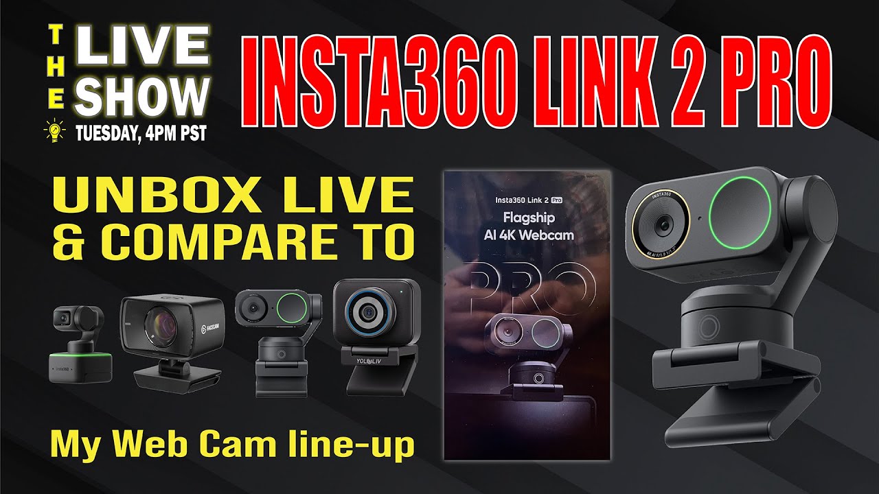 Insta360 Link 2 Pro Unboxing and Comarison to my Web camera Line-up Live!