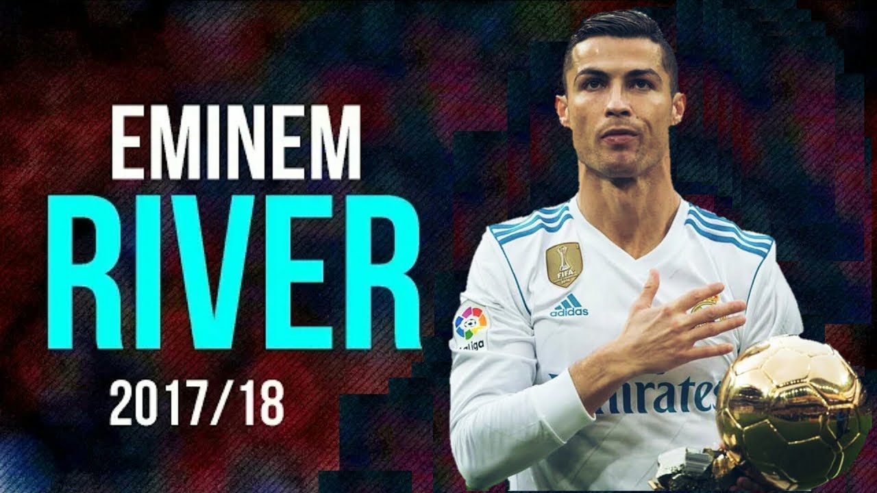 Cristiano Ronaldo 2018 - River Ft.Eminem - Skills and Goals 720p