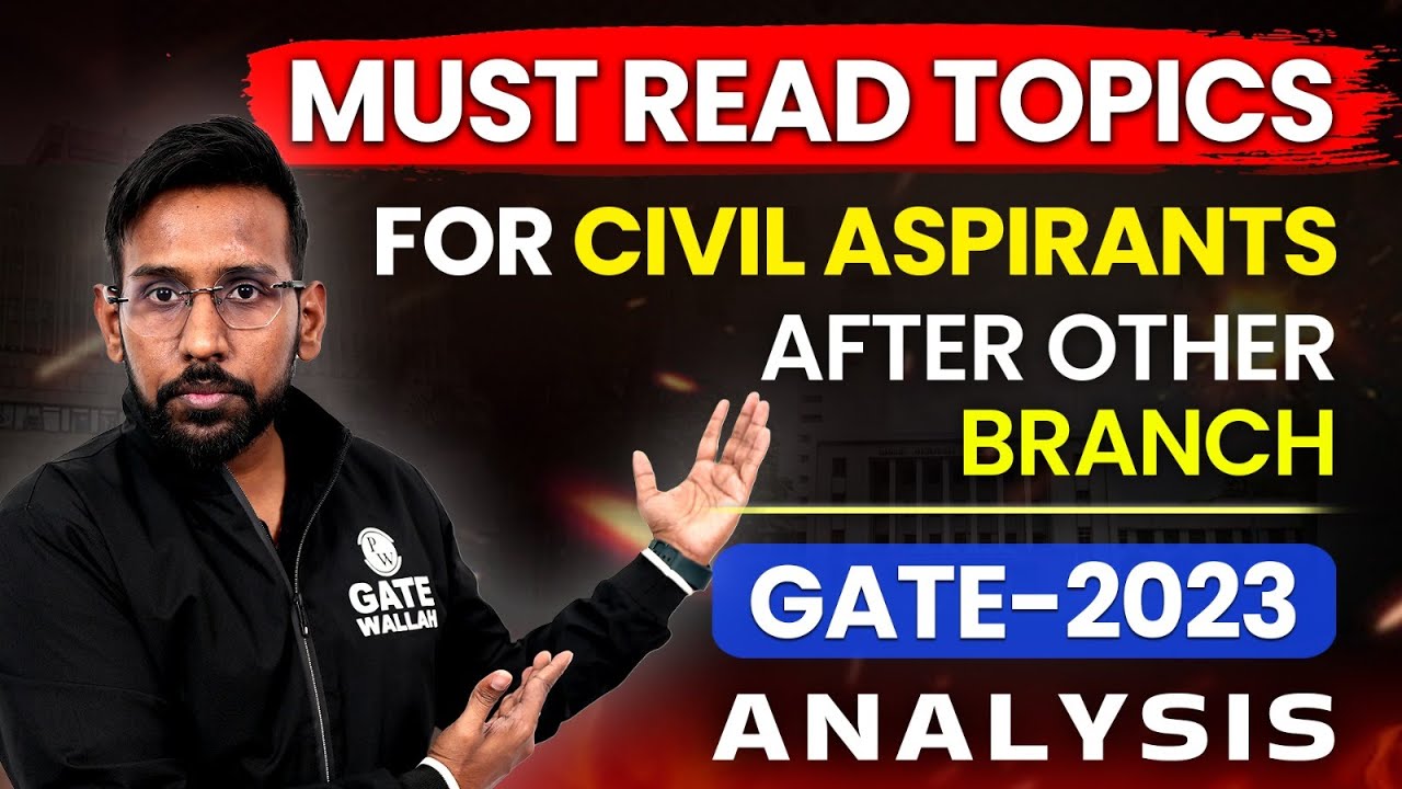 Must Read Topics For Civil Aspirants After Other Branch GATE 2023 Analysis