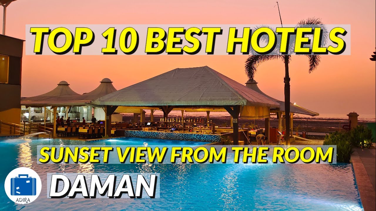 Best Hotel In Daman | 5 Star Hotes & Famous Resorts Near Beach | Price List & Direct Booking