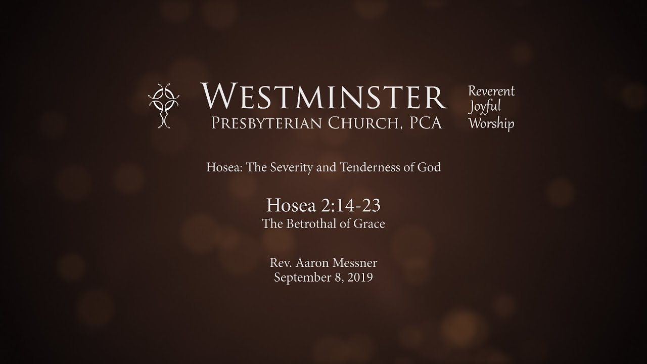 Hosea 2:14-23 - The Betrothal of Grace