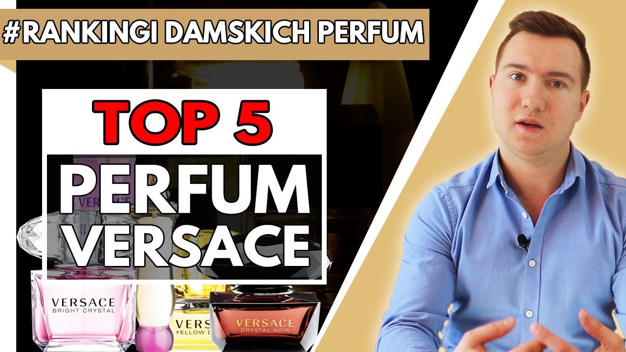 NAJLEPSZE damskie perfumy Versace (TOP 5) - Rankingi perfum  I PERFUMOWE ABC