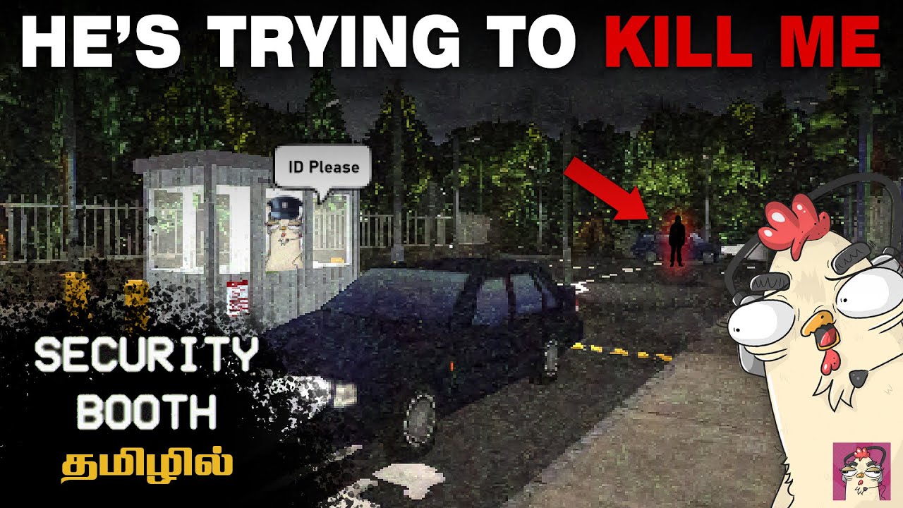 THIS SECURITY JOB IS CURSED.....SOMEONE IS TRYING TO HURT ME | Security Booth | ChickXD | தமிழ்