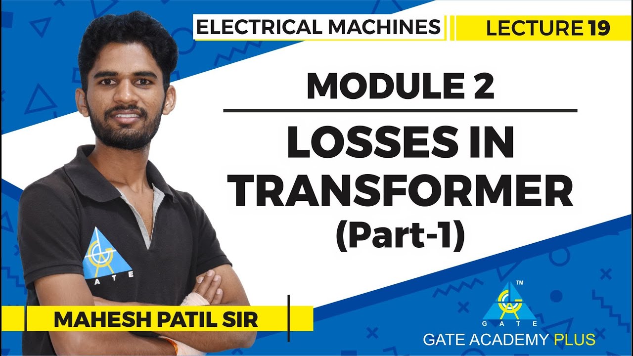 Losses in Transformer (Part - 1) | Lecture 19 | Module 2 | Electrical Machines
