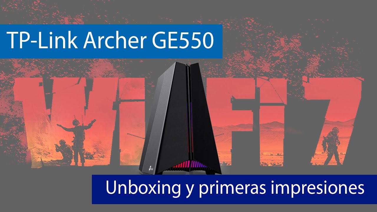 ¿El MEJOR router para JUGADORES? Conoce el nuevo TP-Link Archer GE550 con Wi-Fi 7