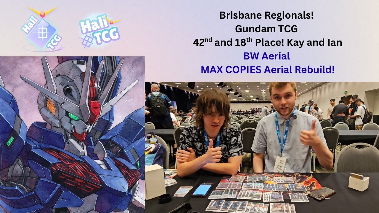 Gundam TCG Brisbane Regionals! | 42nd and 18th Place BW Aerial! Piloted by Kay and Ian