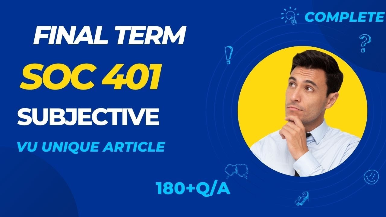 SOC 401 Final Term Preparation 2023/Most Important & Frequently asked Subjective/SOC 401 Spring 2023