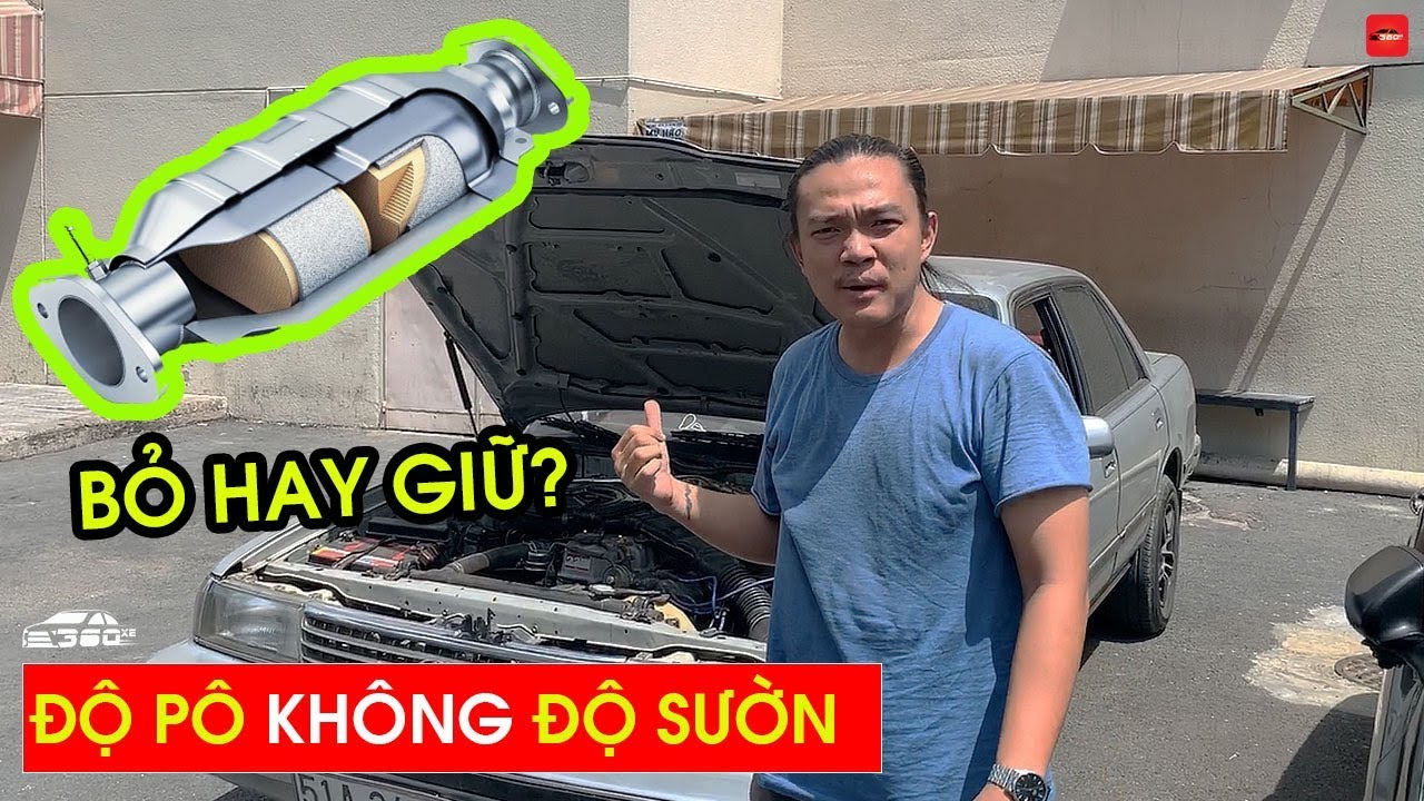 Độ Pô Không Độ Sườn | Bỏ Hay Giữ Bầu Lọc Khí Thải Catalytic Converter | Cressida Cũ | 360XeVN
