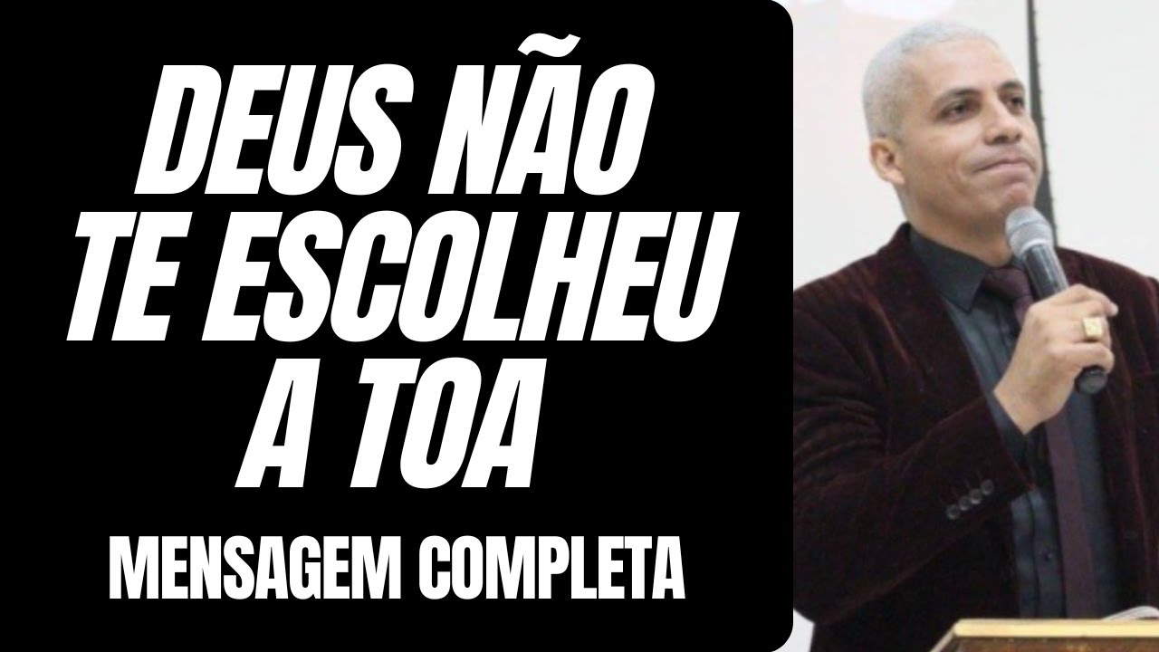 Pr Junior Trov&atilde;o - DEUS N&Atilde;O TE ESCOLHEU A TOA!