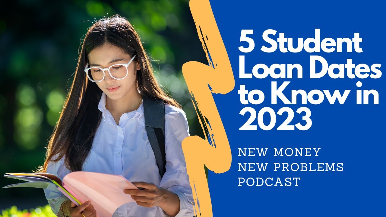 5 Student Loan Dates to Know in 2023-2024