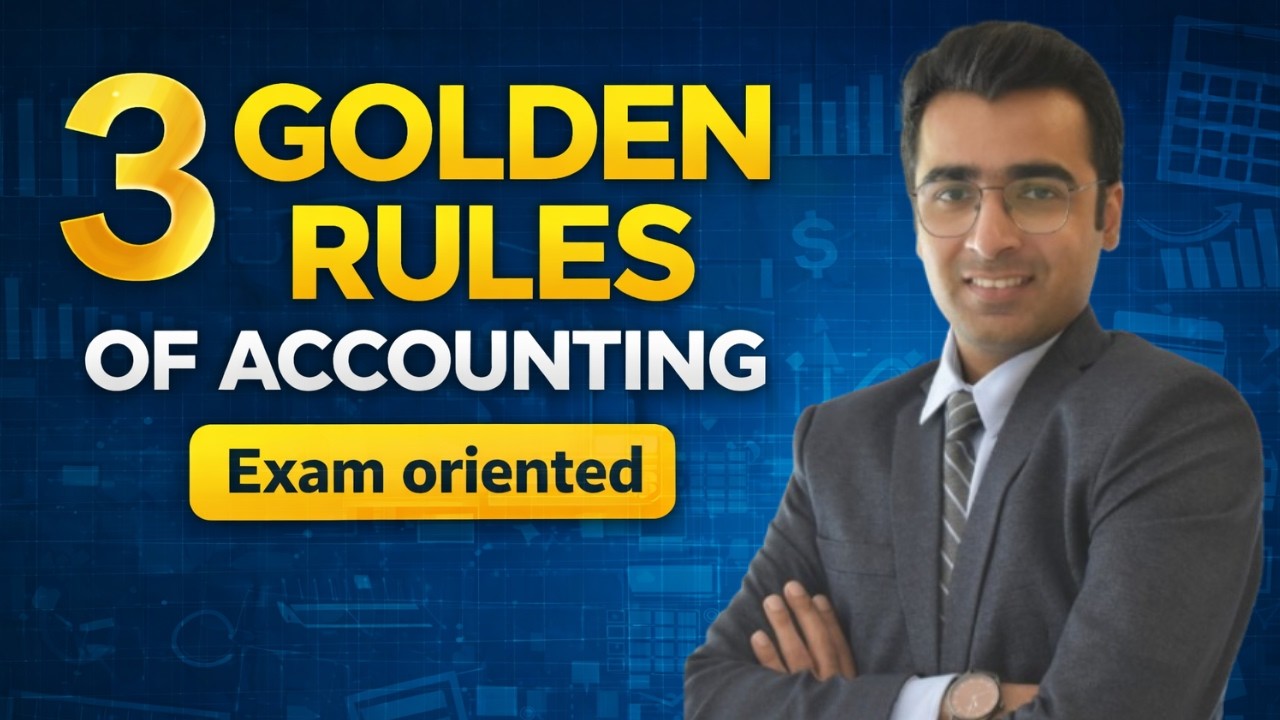 3 Golden Rules of Accounting Explained with Easy Trick and Examples | Debit & Credit Basics