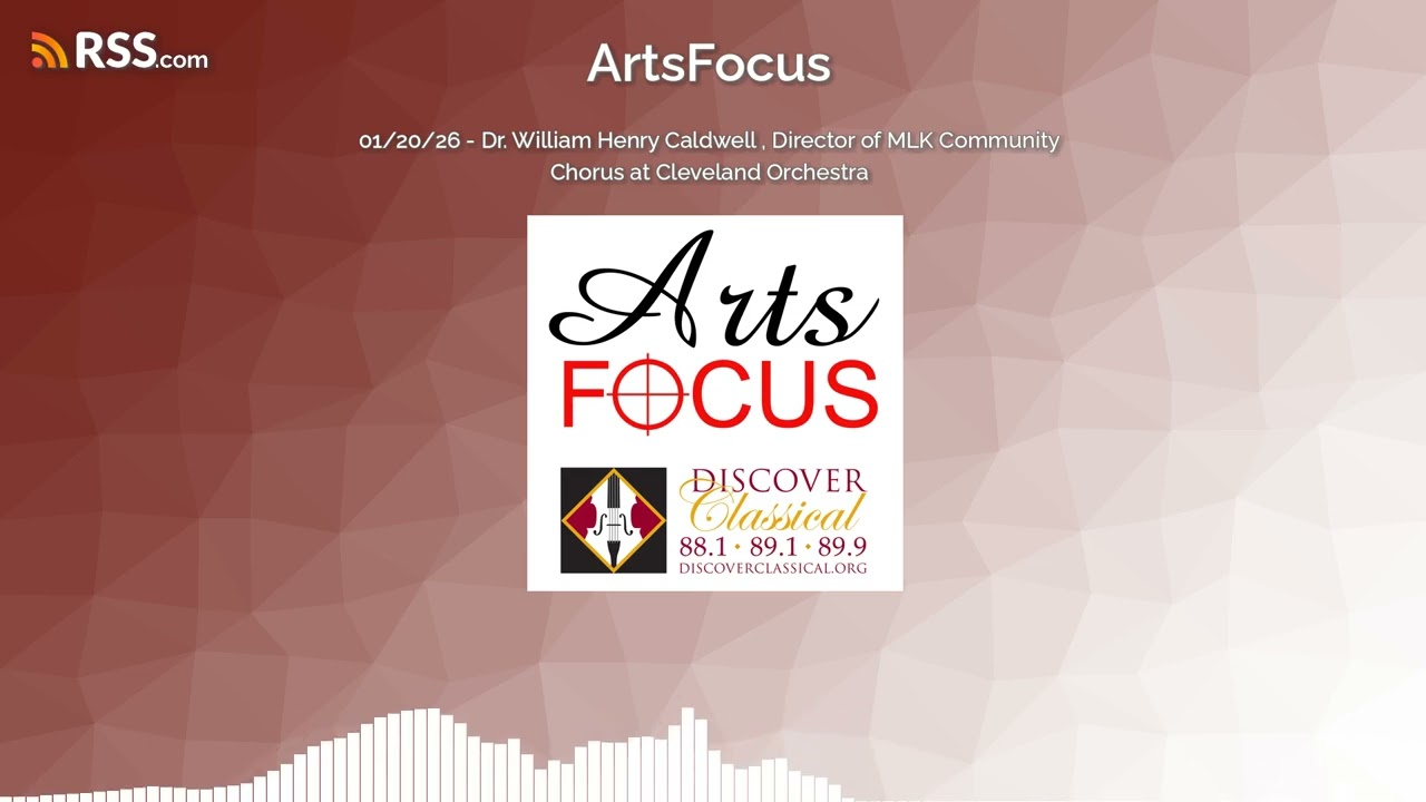 01/20/26 - Dr. William Henry Caldwell , Director of MLK Community Chorus at Cleveland Orchestra