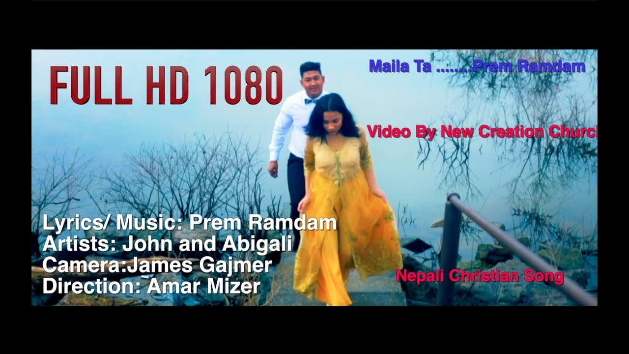 Maile Ta New Nepali Christan Song By Prem Ramdam 2018