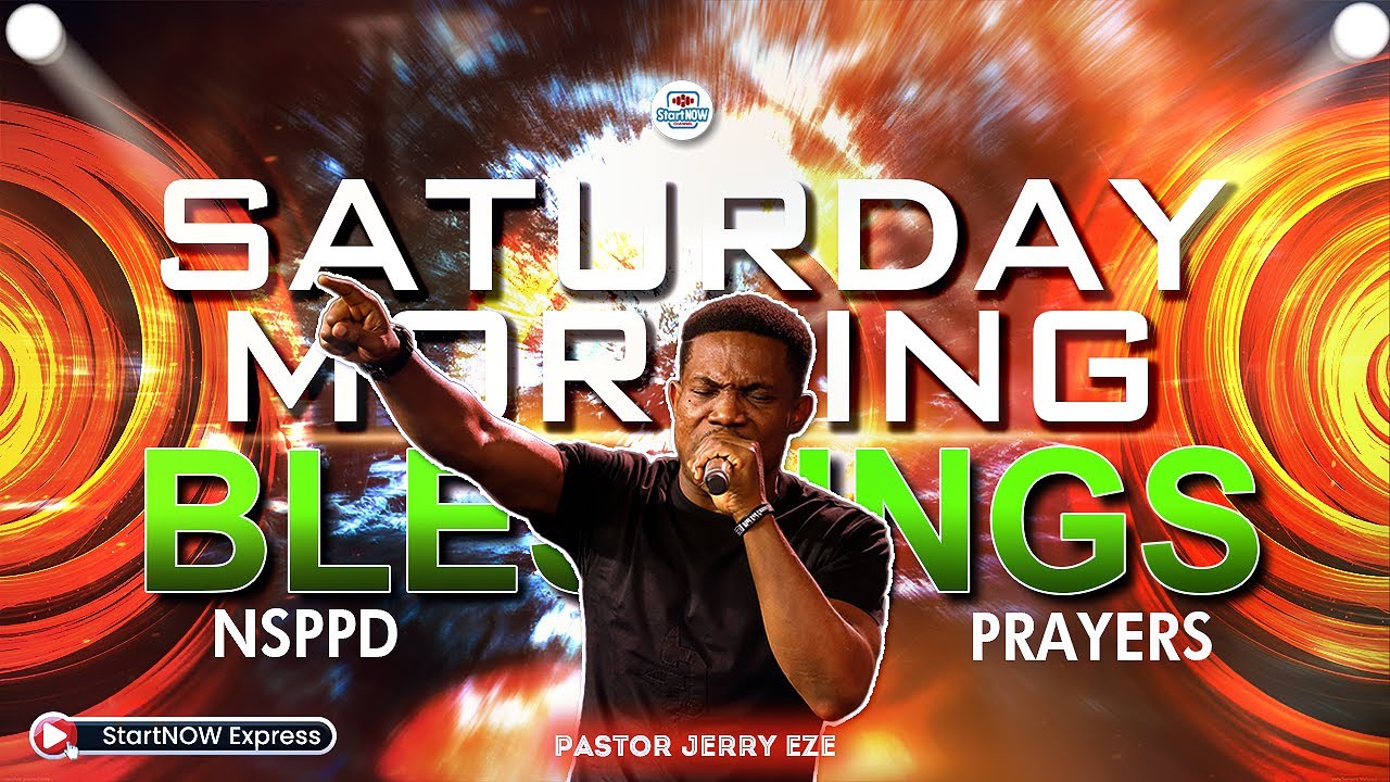 SATURDAY MORNING BLESSINGS 18th October, 2025 | PASTOR JERRY EZE | NSPPD PRAYERS