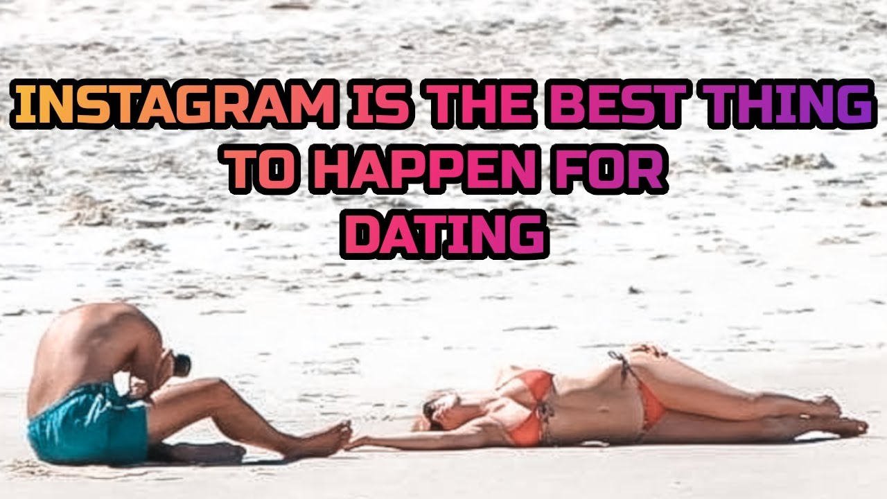 Why Instagram Is The Best Dating App [Ice White] [@Dan-Nesek]