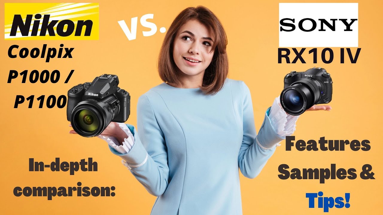 Nikon P1000/P1100 vs. Sony RX10 IV