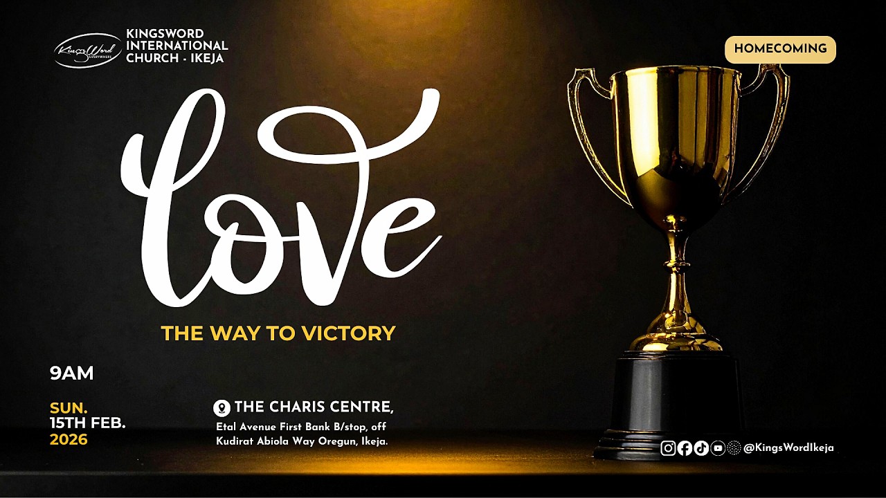SUNDAY SERVICE | 15TH FEBRUARY 2026 | 9AM | LOVE: THE WAY TO VICTORY