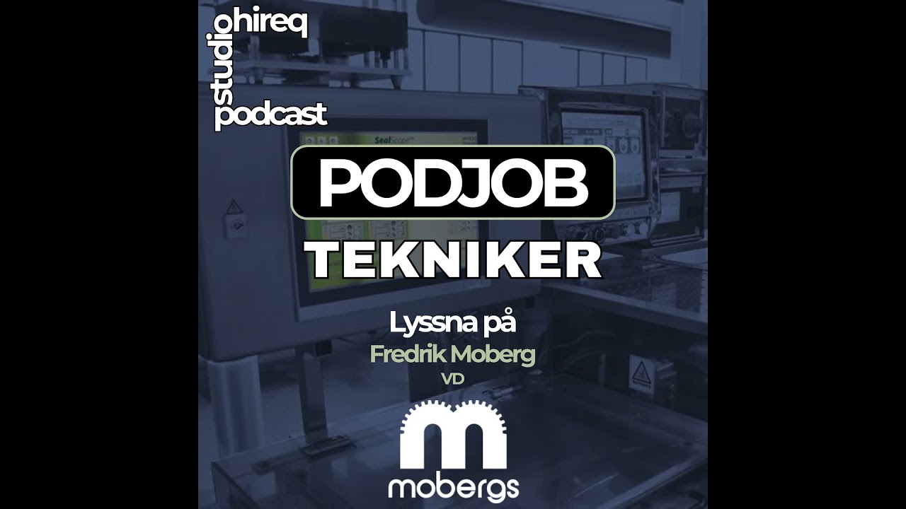 #PodJob - Mobergs rekryterar tekniker
