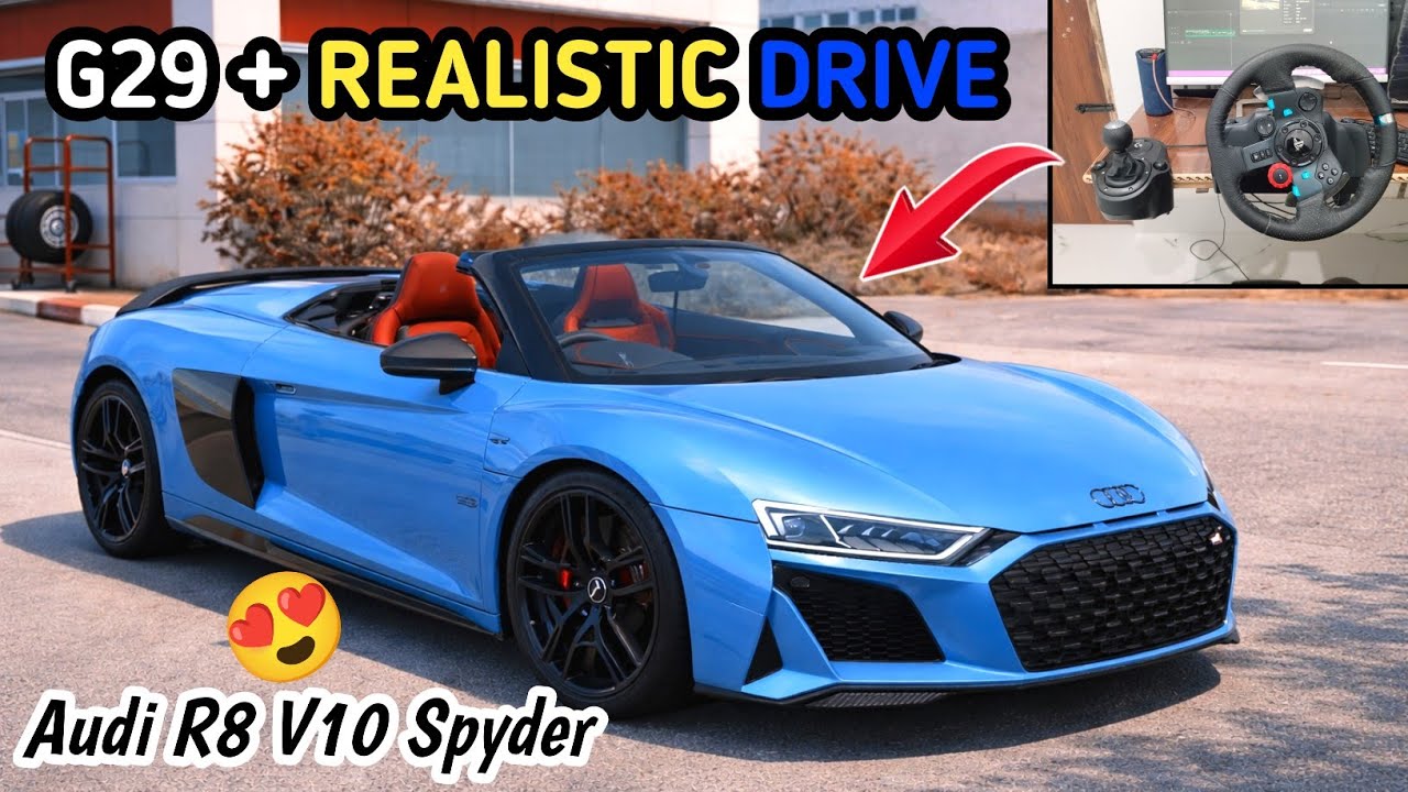 Logitech G29 Steering Wheel + 2021 Audi R8 V10 Spyder – Ultimate Realistic Racing Gameplay!