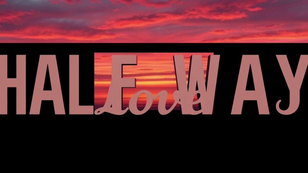 Halfway Love