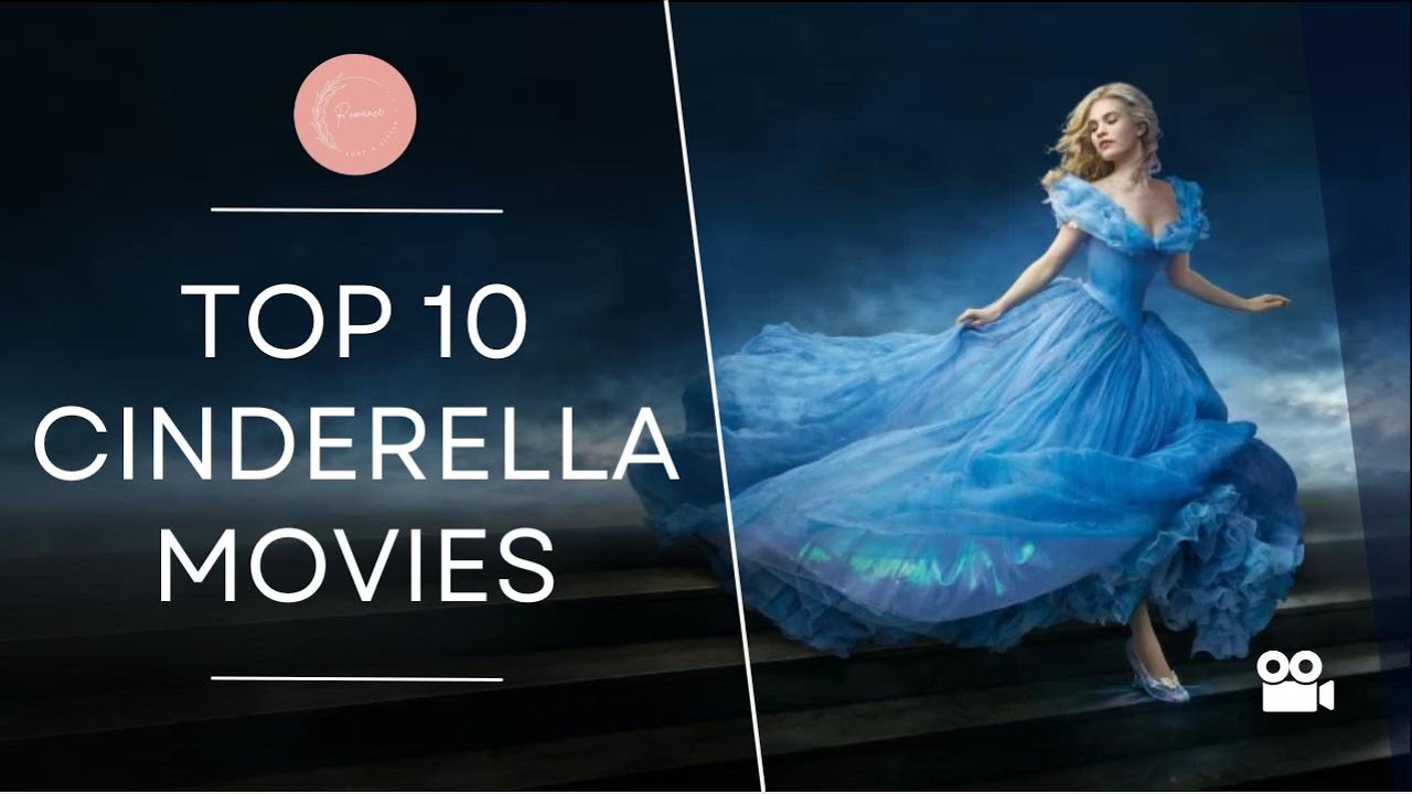 10 Best Cinderella Movies of All Time