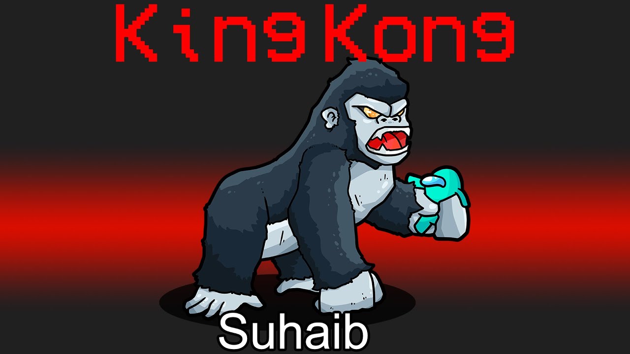 امونق اس بس اقدر اتحول الى كينغ كونغ!🐒 ( قلتش رهيب )🤣 - Among Us King Kong