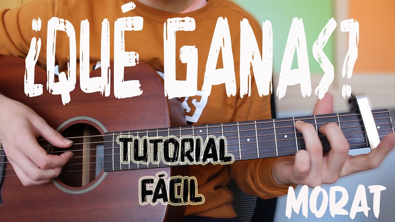 Cómo tocar ¿Qué Ganas? Morat. TUTORIAL FÁCIL