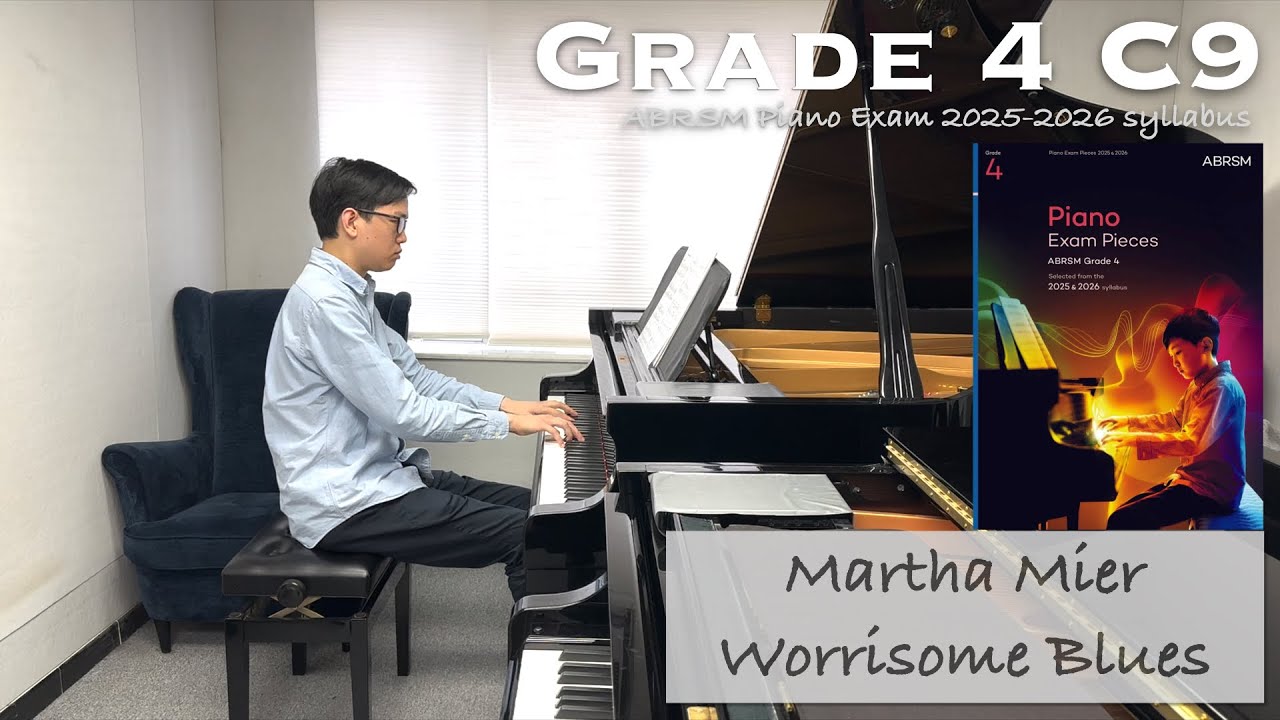 Grade 4 C9 | Martha Mier - Worrisome Blues | ABRSM Piano Exam 2025-2026 | Stephen Fung 🎹