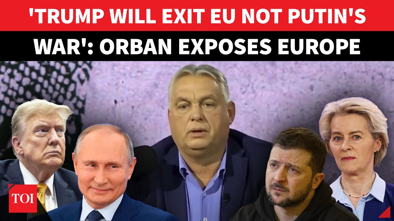 'Putin Offered To End War But...': Orban DECODES Zelensky & Europe's 'LIES' To 'Woo' Trump | WATCH
