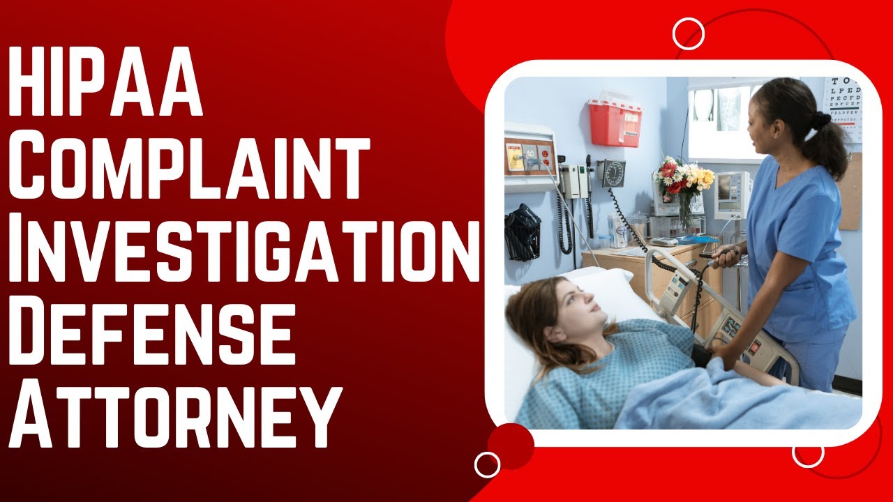 Defense for HIPAA complaint investigations