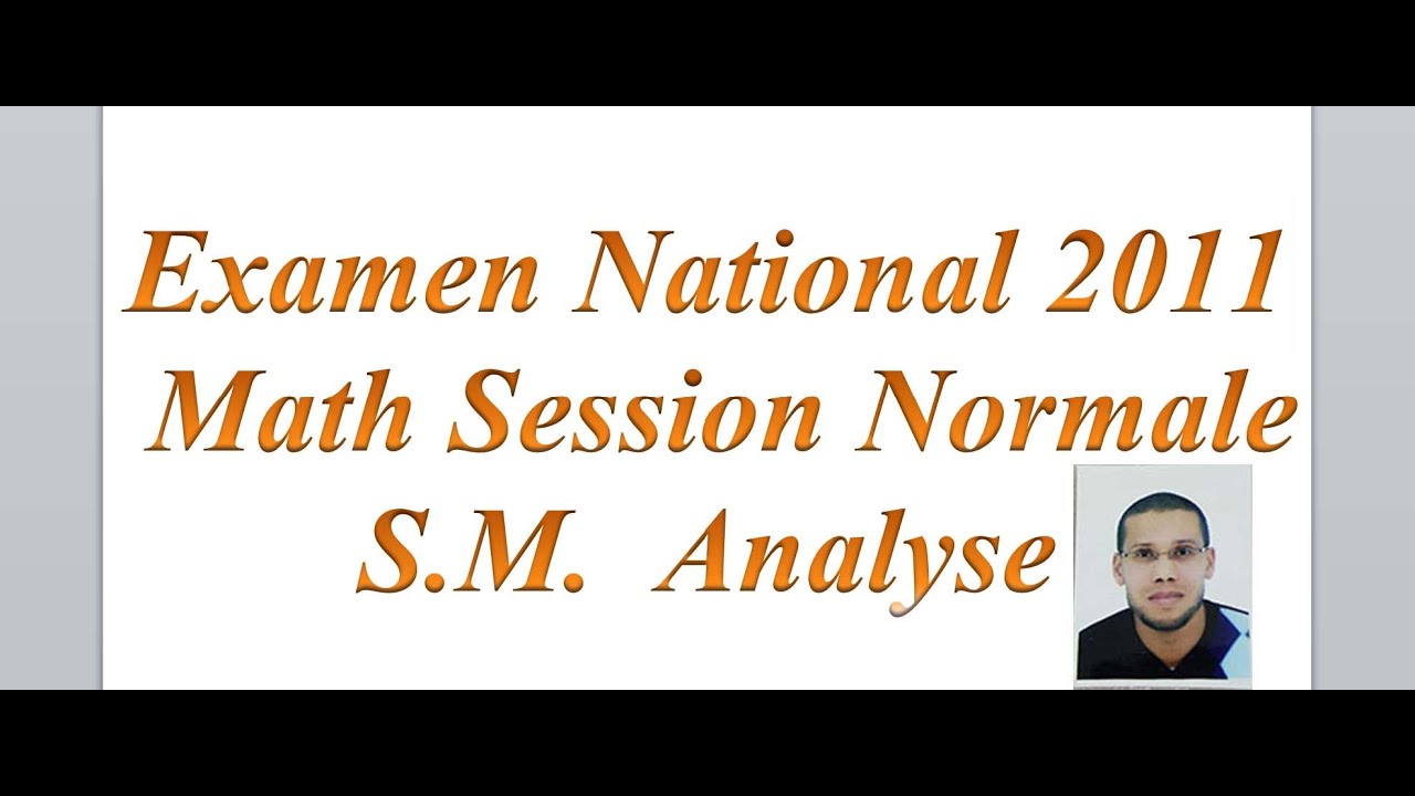 Examen National Math 2011 Session Normale Analyse