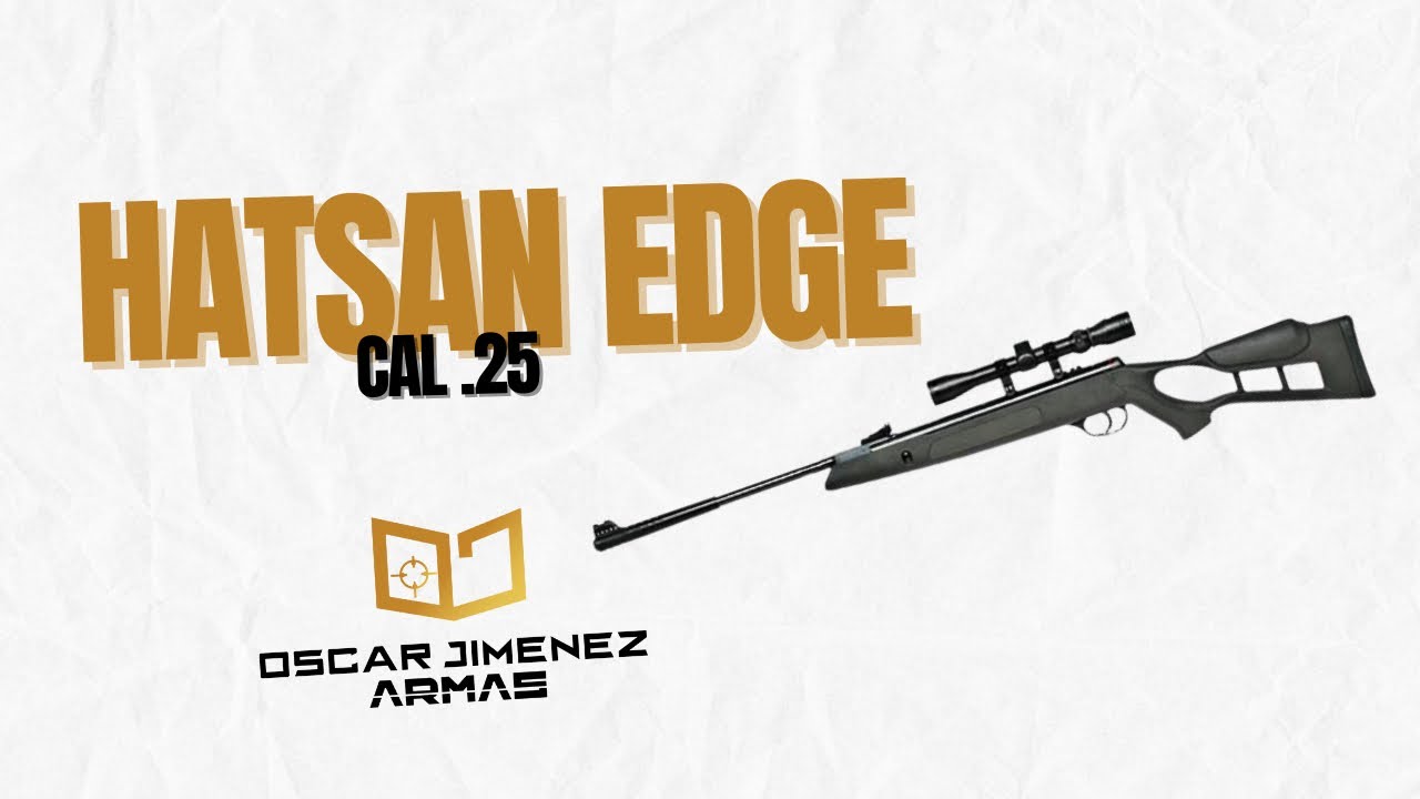 💥 RIFLE HATSAN EDGE .25 💥  PRECISIÓN EN CADA DISPARO.
