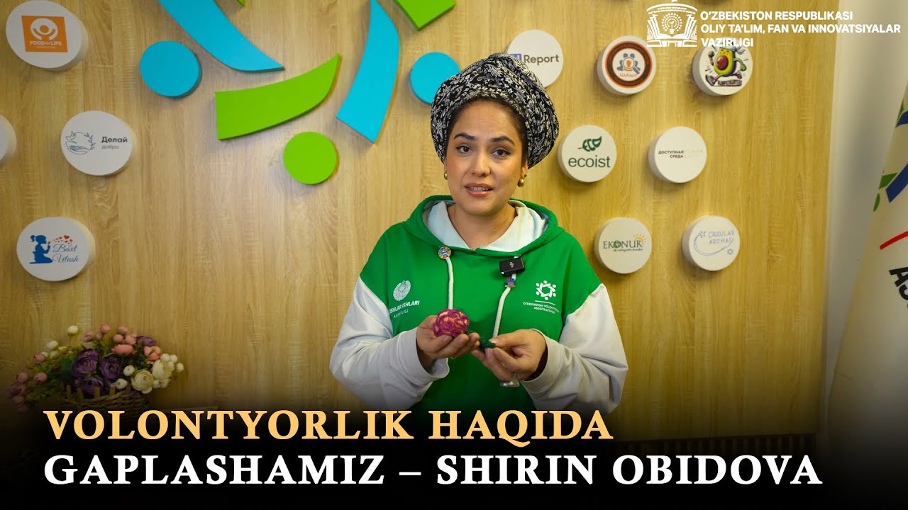 Volontyorlik haqida gaplashamiz – Shirin Obidova