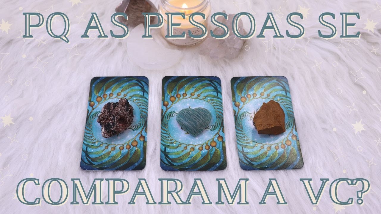 Por que as Pessoas se Comparam a Você? ✨🌙 | Tiragem de Tarô