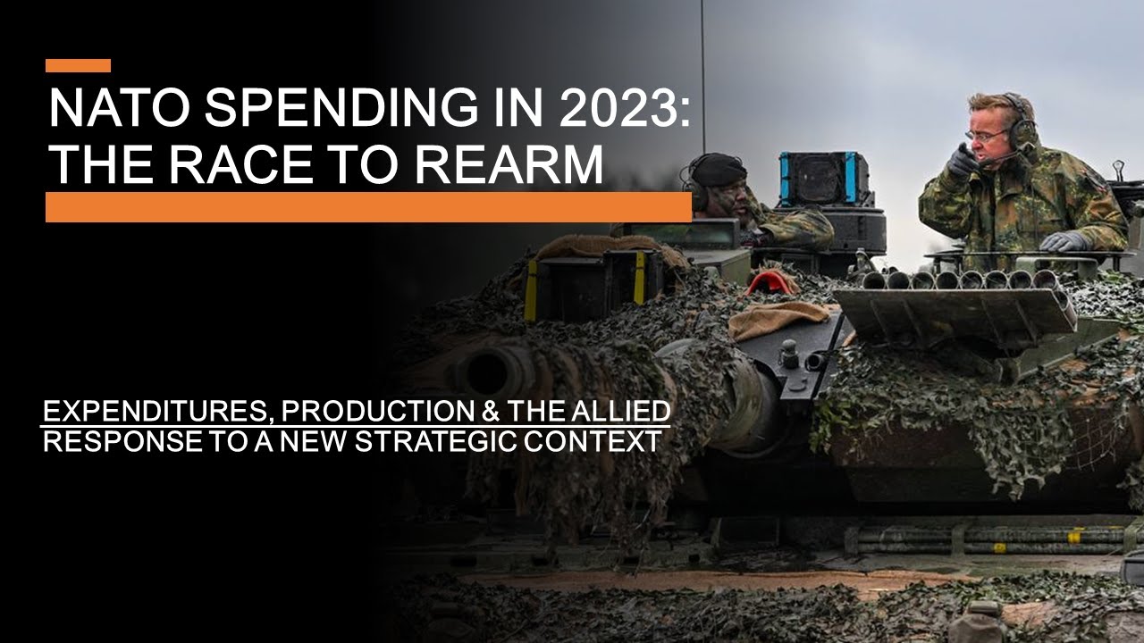 NATO Rearmament & Spending in 2023 - Is NATO answering the Russian Challenge?