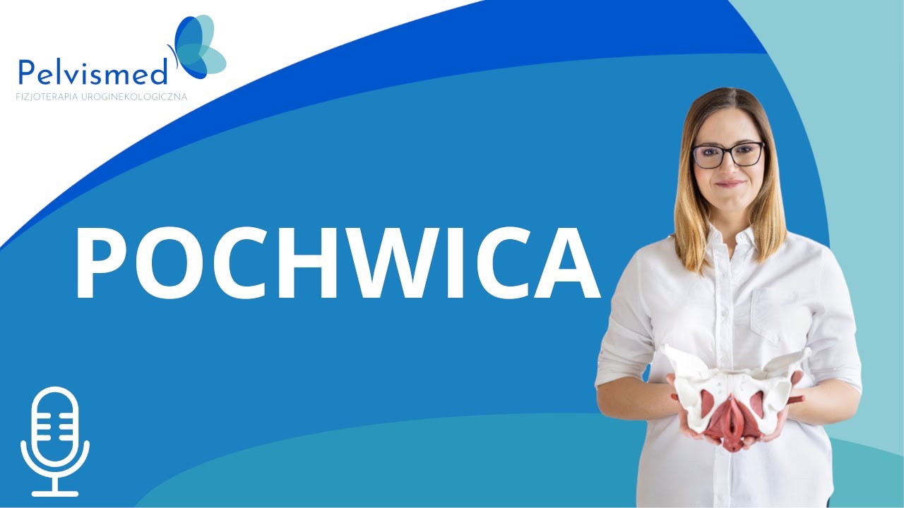 🎙️ Czym jest pochwica? | #13