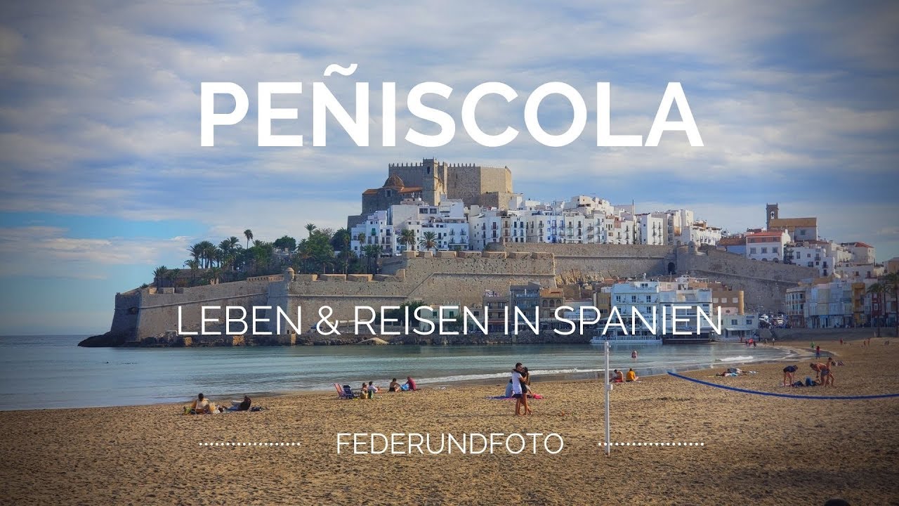 Spanien: Kultur & Entspannen, das ist Peñiscola!