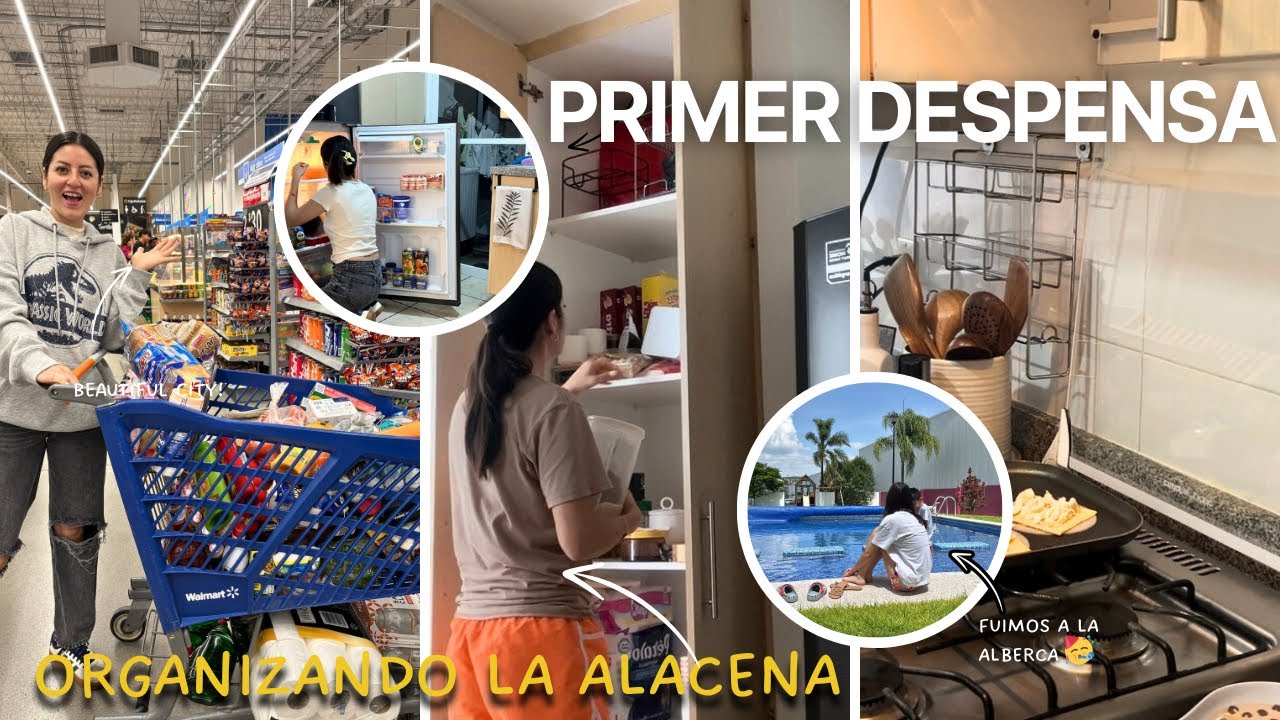 ORGANIZANDO MI ALACENA 🏡 + PRIMER DESPENSA EN WALMART | Vamos a la Alberca 💦