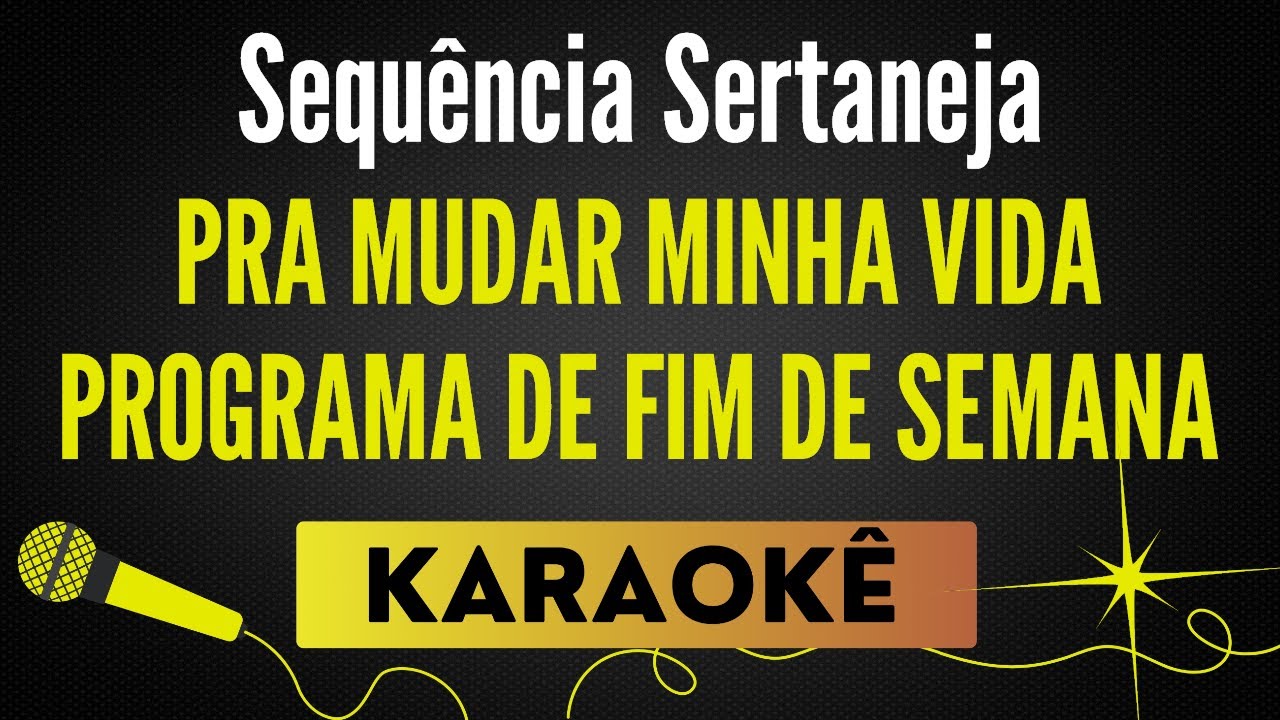 Pra Mudar De Vida ⧸ Programa de Fim De Semana - Sequência Sertaneja🎙 Karaokê Profissional com Letra