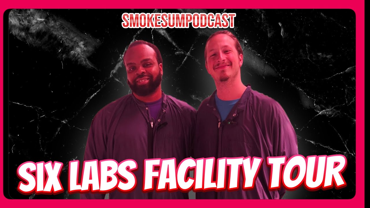 Inside Six Labs: How Top-Shelf Cannabis Is Grown | Smoke Sum Podcast Ep. 46