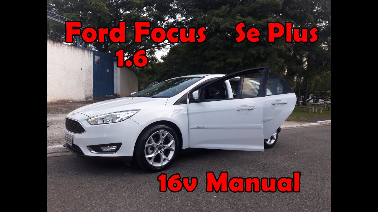 FORD FOCUS HATCH SE PLUS 1.6 16V MANUAL 2017