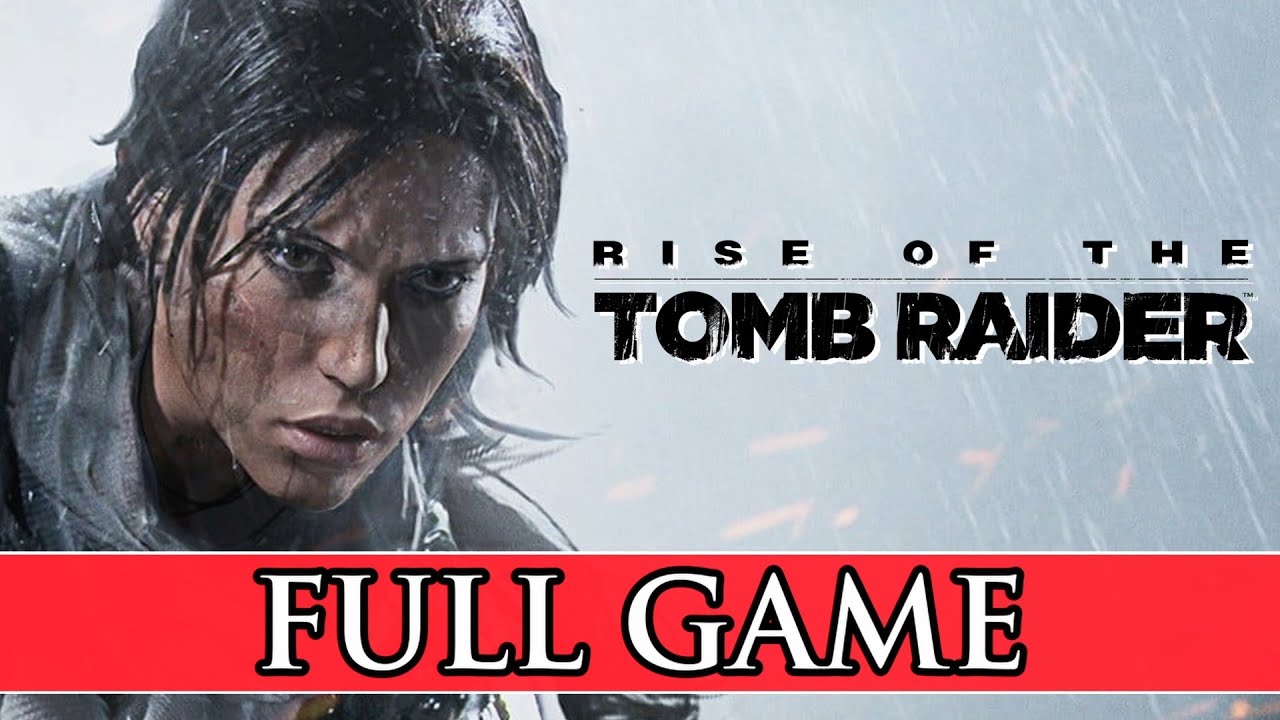 Rise Of The Tomb Raider Longplay - No Commentary