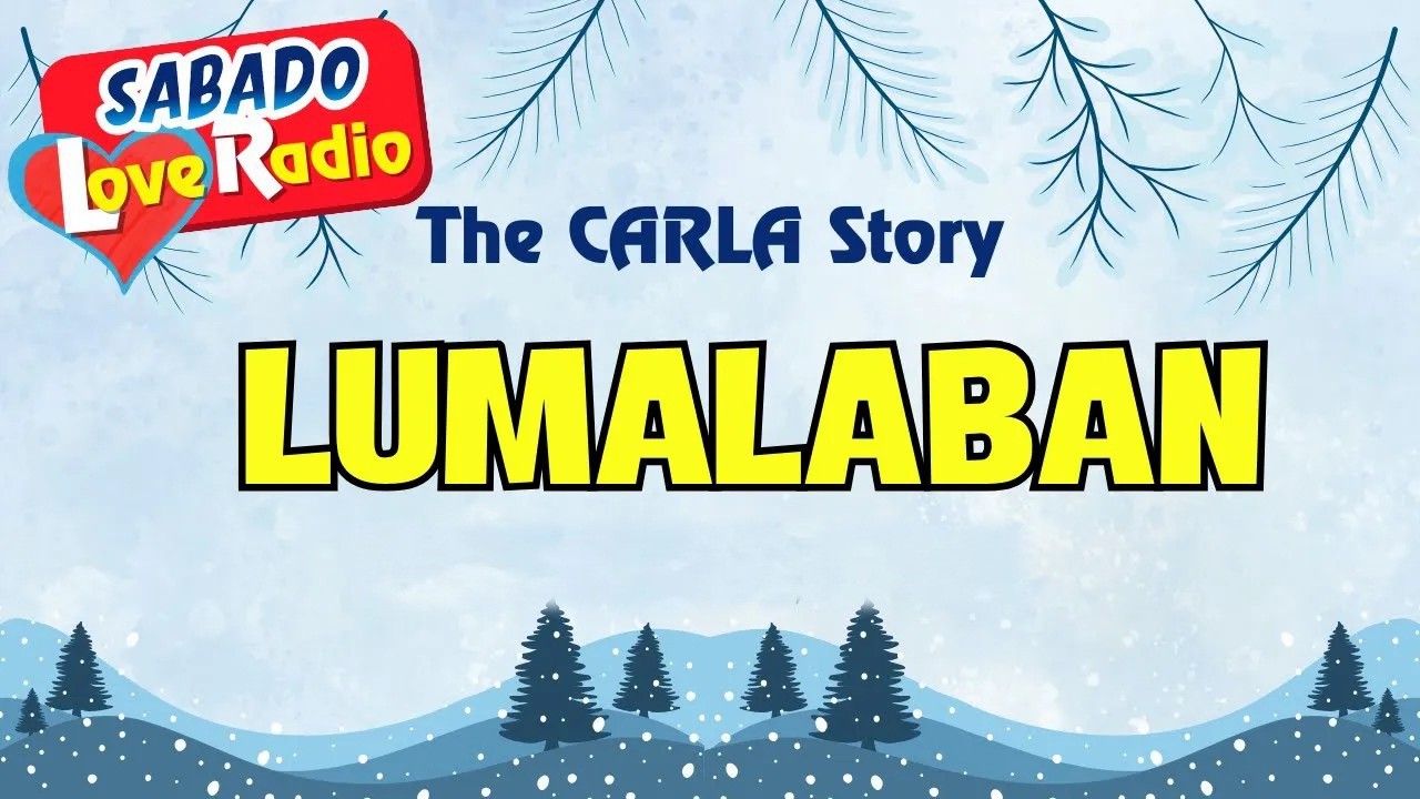LUMALABAN - CARLA _ Tagalog Love Podcast _ Barangay Love Stories 2026