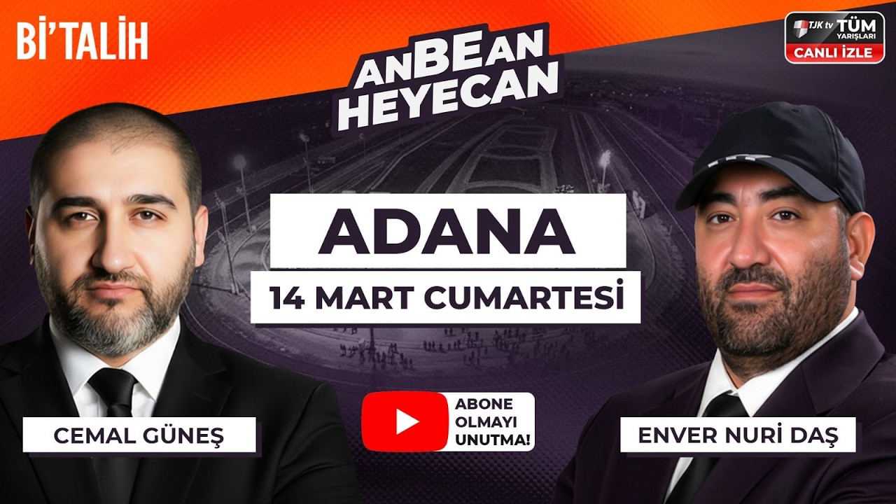 Cemal Güneş & Enver Nuri Daş ile ANBEAN HEYECAN| 14 Mart Cumartesi Adana At Yarışları