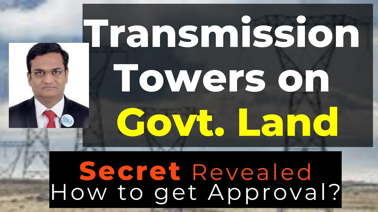 Transmission Tower on Government Land (ROW) - Section 68 (More imp. then Parts, Design, Types, Volt)