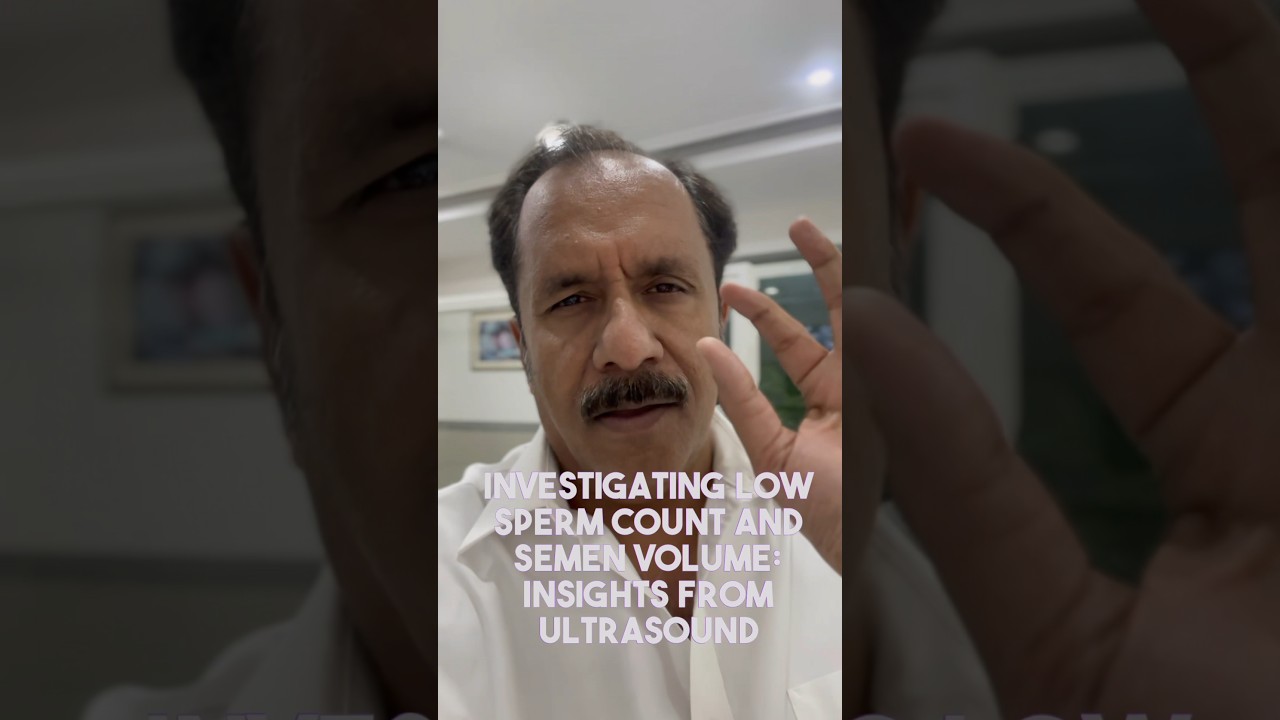 Investigating Low Sperm Count and Semen Volume: Insights from Ultrasound